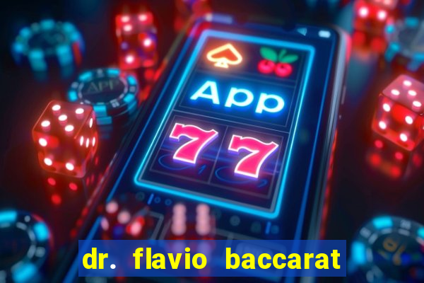 dr. flavio baccarat franco montoro